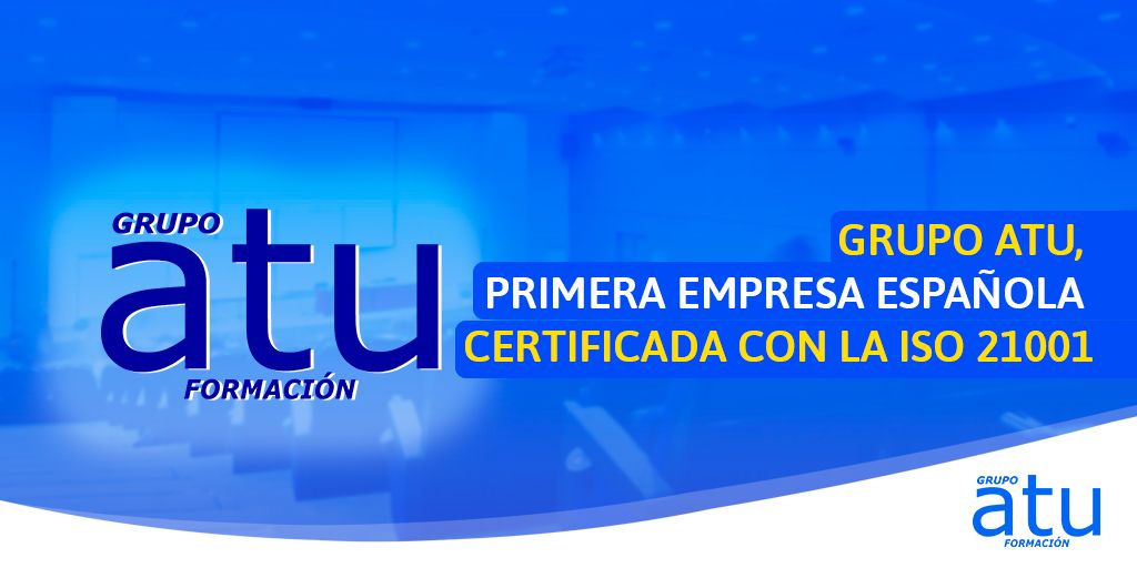 Grupo ATU, primera empresa española con certificación ISO 21001