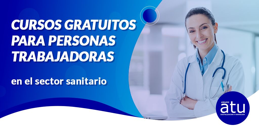 CURSOS GRATUITOS PARA PERSONAS TRABAJADORAS DEL SECTOR SANITARIO