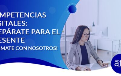 COMPETENCIAS DIGITALES: PREPÁRATE PARA EL PRESENTE