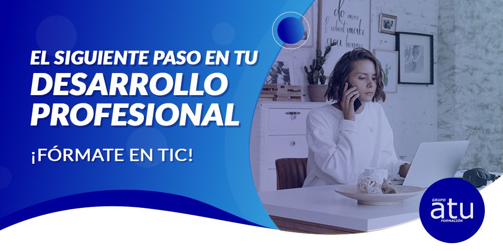 EL SIGUIENTE PASO EN TU DESARROLLO PROFESIONAL: HERRAMIENTAS DE OFIMÁTICA