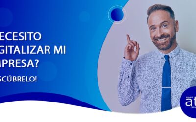 ¿NECESITO DIGITALIZAR MI EMPRESA?