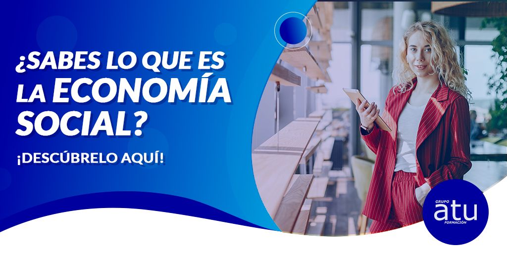 ¿Sabes lo que es la economía social?