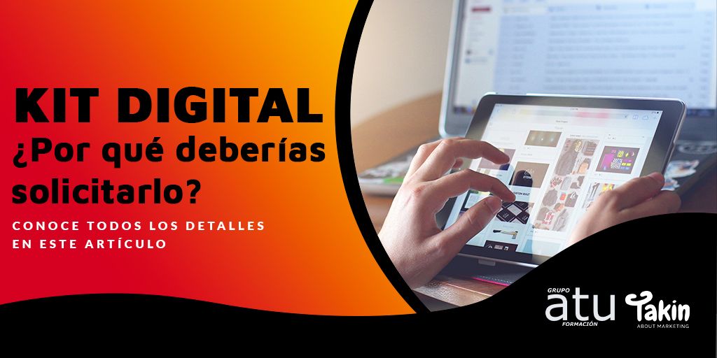 KIT DIGITAL: ¿POR QUÉ DEBERÍAS SOLICITARLO?