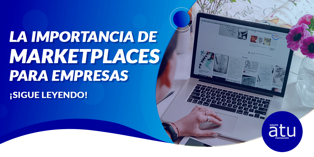 LA IMPORTANCIA DE LOS MARKETPLACES PARA LAS EMPRESAS