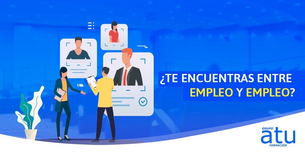 ¿Te encuentras entre empleo y empleo?