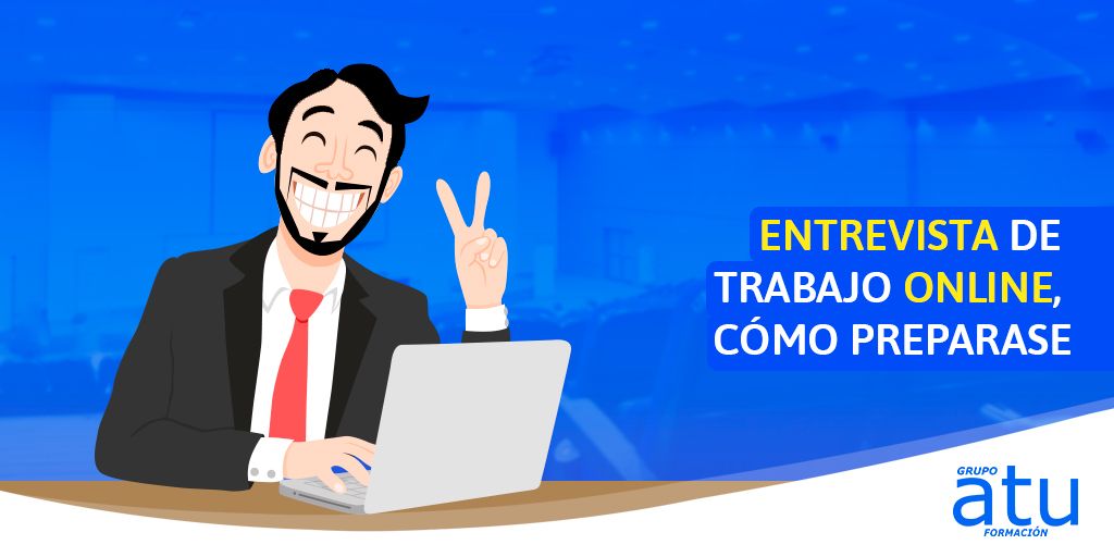 Entrevista de trabajo online, cómo preparase