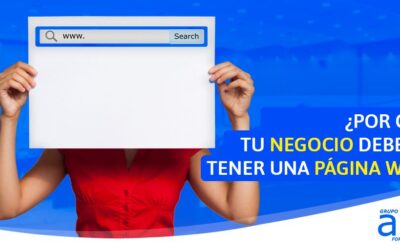 ¿Por qué tu negocio debería tener su propia página web?