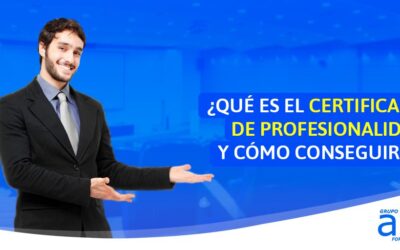 ¿Qué es el certificado de profesionalidad y cómo conseguirlo?