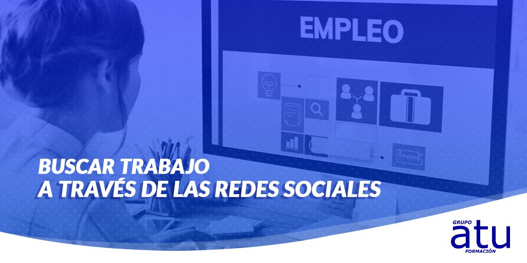 CÓMO BUSCAR TRABAJO A TRAVÉS DE LAS REDES SOCIALES