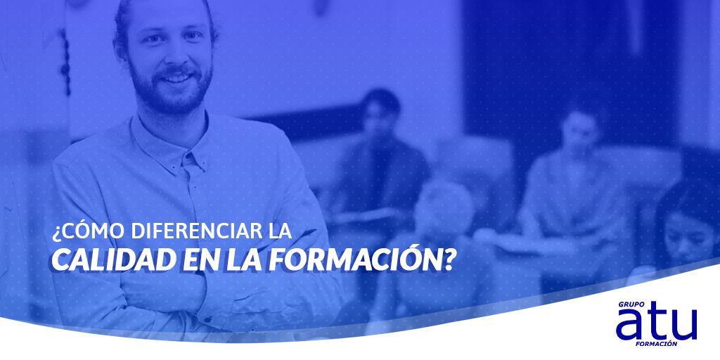 ¿Cómo diferenciar la calidad en formación?