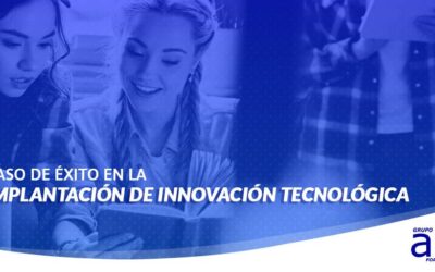 Caso de éxito en la implantación de innovación tecnológica