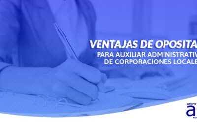 Opositar para Auxiliar administrativo de corporaciones locales