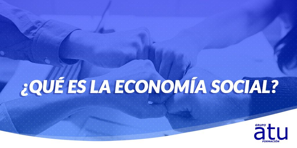 ¿QUÉ ES LA ECONOMÍA SOCIAL?