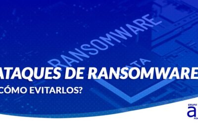 ATAQUES DE RANSOMWARE ¿CÓMO EVITARLOS?