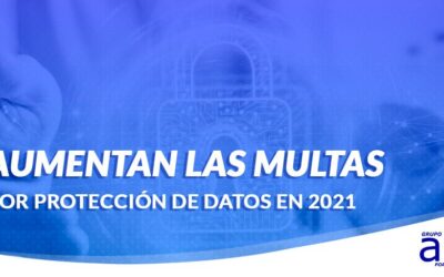 LAS MULTAS POR PROTECCIÓN DE DATOS AUMENTAN UN 521% EN 2021