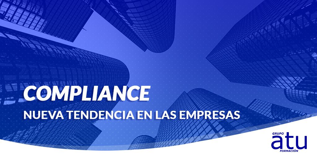 COMPLIANCE: NUEVA TENDENCIA EN LAS EMPRESAS