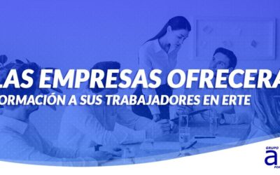 EL GOBIERNO OFRECE MÁS AYUDAS A LAS EMPRESAS QUE DEN FORMACIÓN A SUS TRABAJADORES QUE SE ENCUENTREN EN ERTE.