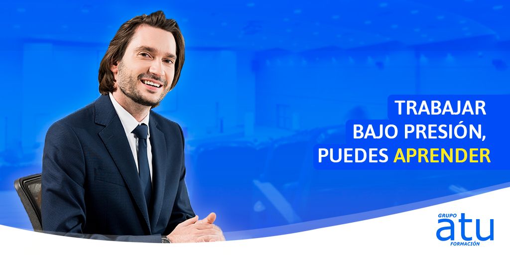 Trabajar bajo presión, puedes aprender